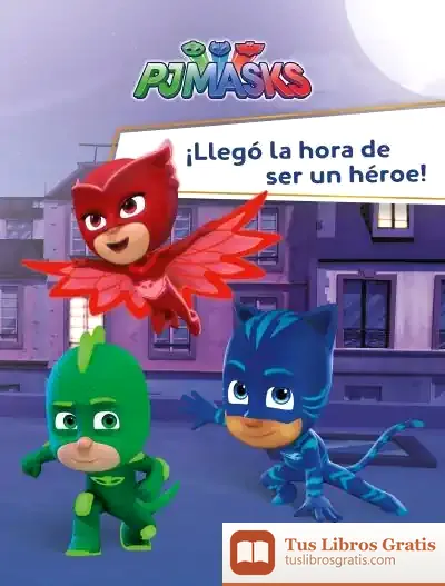 Descargar Pj Masks. ¡Llegó La Hora De Ser Un Héroe!
