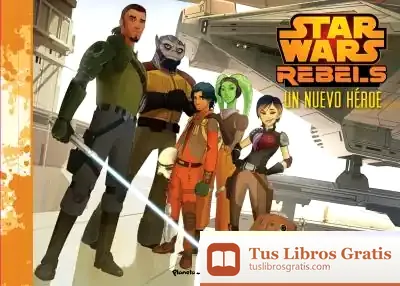 Descargar Star Wars Rebels. Un Nuevo Héroe