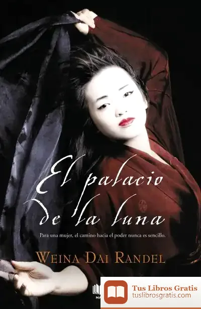 Descargar El Palacio De La Luna (Emperatriz Wu 1)