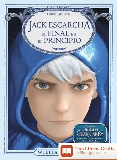 Descargar Jack Escarcha. El Final Es El Principio de William Joyce