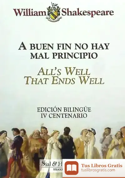 Descargar A Buen Fin No Hay Mal Principio de William Shakespeare
