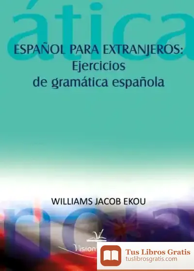 Descargar Español Para Extranjeros: Ejercicios De Gramática Española