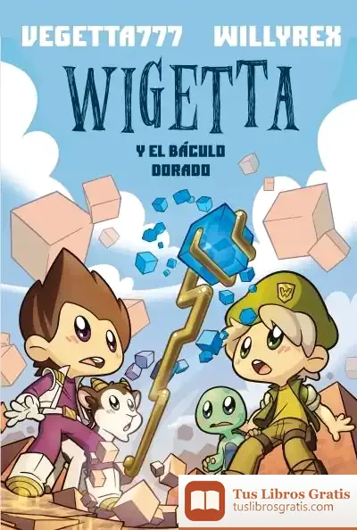 Descargar Wigetta Y El Báculo Dorado de Willyrex
