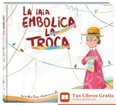 Descargar La Iaia Embolica La Troca