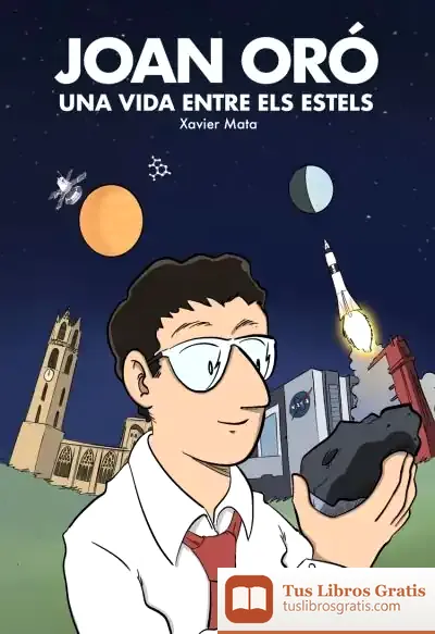 Descargar Joan Oró. Una Vida Entre Estels de Xavier Mata