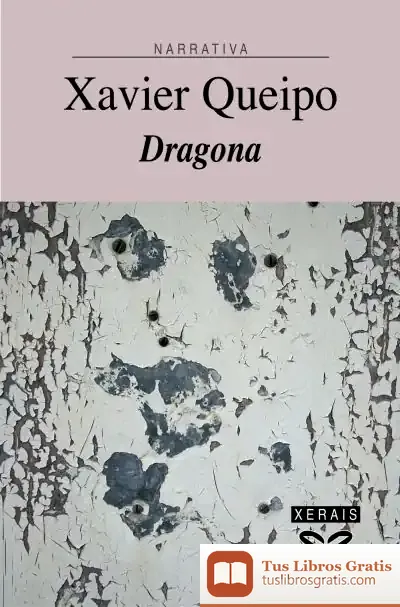 Descargar Dragona de Xavier Queipo