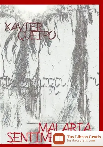 Descargar Malaria Sentimental de Xavier Queipo