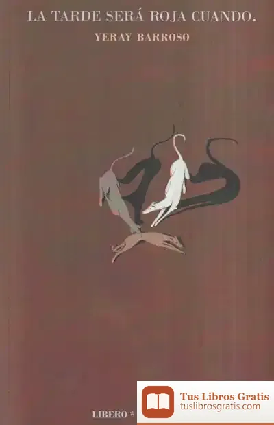 Descargar La Tarde Será Roja Cuando