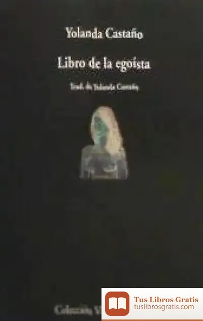 Descargar Libro De La Egoísta de Yolanda Castaño